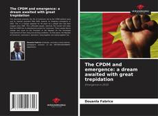 Capa do livro de The CPDM and emergence: a dream awaited with great trepidation 