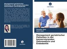 Обложка Management geriatrischer Patienten in der konservierenden Zahnmedizin und Endodontie