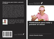Copertina di Fitofármacos para tratar y prevenir el cáncer