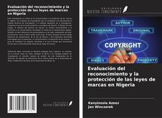 Portada del libro de Evaluación del reconocimiento y la protección de las leyes de marcas en Nigeria