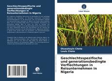 Bookcover of Geschlechtsspezifische und generationsbedingte Verflechtungen in Reisunternehmen in Nigeria