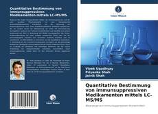 Bookcover of Quantitative Bestimmung von immunsuppressiven Medikamenten mittels LC-MS/MS
