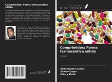 Comprimidos: Forma farmacéutica sólida kitap kapağı