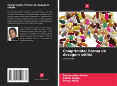 Comprimido: Forma de dosagem sólida kitap kapağı