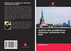 Buchcover von Análise dos académicos chineses visitantes nos EUA