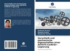 Buchcover von Verschleiß und mechanische Eigenschaften einer AA7075-Co/Ni/Gr-Legierung
