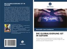 Buchcover von DIE GLOBALISIERUNG IST IN GEFAHR