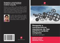 Buchcover von Desgaste e características mecânicas da liga AA7075-Co/Ni/Gr composta