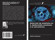 Buchcover von Detección de autolisina en S. Epidermidis resistente a la vancomicina