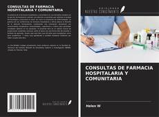 CONSULTAS DE FARMACIA HOSPITALARIA Y COMUNITARIA kitap kapağı