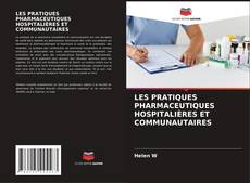 Copertina di LES PRATIQUES PHARMACEUTIQUES HOSPITALIÈRES ET COMMUNAUTAIRES