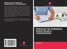 PRÁTICAS DE FARMÁCIA HOSPITALAR E COMUNITÁRIA kitap kapağı