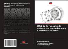 Capa do livro de Effet de la rugosité de surface sur les roulements à éléments roulants 
