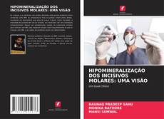 Buchcover von HIPOMINERALIZAÇÃO DOS INCISIVOS MOLARES: UMA VISÃO