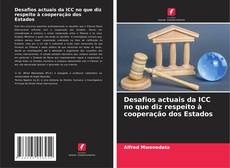 Capa do livro de Desafios actuais da ICC no que diz respeito à cooperação dos Estados 
