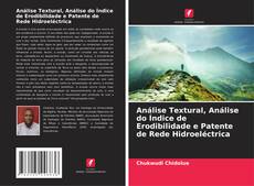 Buchcover von Análise Textural, Análise do Índice de Erodibilidade e Patente de Rede Hidroeléctrica