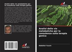 Couverture de Analisi delle vie metaboliche per la consulenza sulla terapia genica