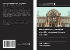 Buchcover von Mecanismos para atraer la inversión extranjera. Secreto comercial