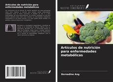 Bookcover of Artículos de nutrición para enfermedades metabólicas