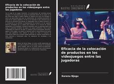 Portada del libro de Eficacia de la colocación de productos en los videojuegos entre las jugadoras