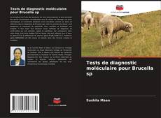 Обложка Tests de diagnostic moléculaire pour Brucella sp