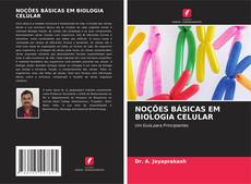 NOÇÕES BÁSICAS EM BIOLOGIA CELULAR kitap kapağı