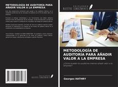 Buchcover von METODOLOGÍA DE AUDITORÍA PARA AÑADIR VALOR A LA EMPRESA