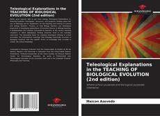 Couverture de Teleological Explanations in the TEACHING OF BIOLOGICAL EVOLUTION (2nd edition)