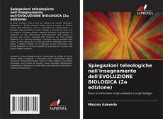 Обложка Spiegazioni teleologiche nell'insegnamento dell'EVOLUZIONE BIOLOGICA (2a edizione)