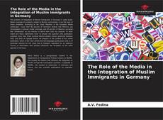 Capa do livro de The Role of the Media in the Integration of Muslim Immigrants in Germany 