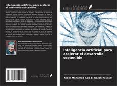 Bookcover of Inteligencia artificial para acelerar el desarrollo sostenible
