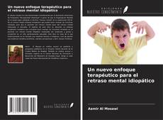 Buchcover von Un nuevo enfoque terapéutico para el retraso mental idiopático