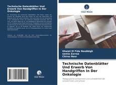 Portada del libro de Technische Datenblätter Und Erwerb Von Handgriffen In Der Onkologie