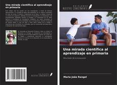 Una mirada científica al aprendizaje en primaria kitap kapağı