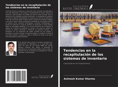 Tendencias en la recapitulación de los sistemas de inventario kitap kapağı