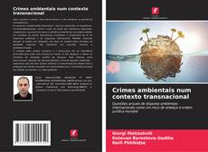 Buchcover von Crimes ambientais num contexto transnacional