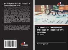Capa do livro de La mediatizzazione del processo di integrazione europea 
