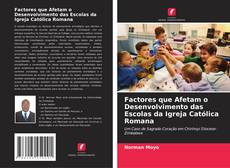 Bookcover of Factores que Afetam o Desenvolvimento das Escolas da Igreja Católica Romana