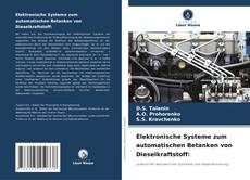 Elektronische Systeme zum automatischen Betanken von Dieselkraftstoff: kitap kapağı