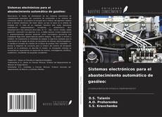 Buchcover von Sistemas electrónicos para el abastecimiento automático de gasóleo:
