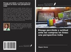 Riesgo percibido y actitud ante las compras en línea: una perspectiva india kitap kapağı
