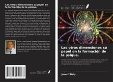 Couverture de Las otras dimensiones su papel en la formación de la psique.