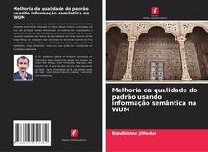Bookcover of Melhoria da qualidade do padrão usando informação semântica na WUM