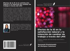 Обложка Efectos de la IE en la satisfacción laboral y la intención de cambiar de trabajo a través del LMX