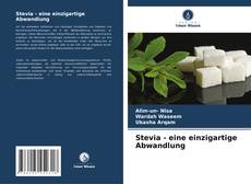 Stevia - eine einzigartige Abwandlung kitap kapağı