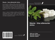 Обложка Stevia - Una alteración única