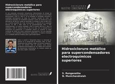 Hidroxicloruro metálico para supercondensadores electroquímicos superiores的封面