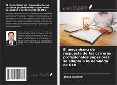 Buchcover von El mecanismo de respuesta de las carreras profesionales superiores se adapta a la demanda de DEV