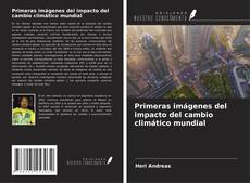 Primeras imágenes del impacto del cambio climático mundial的封面