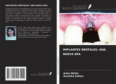 IMPLANTES DENTALES: UNA NUEVA ERA kitap kapağı
